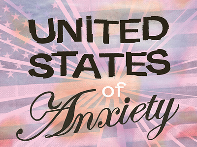 United States of Anxiety