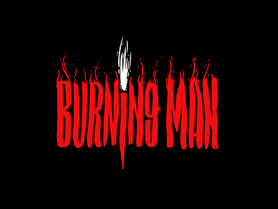 BURNING MAN / best festival & my dream / FREE for sale burn burning burning man burningman buy design festival fire flame for sale for sale unused buy freelance illustration lettering logo man mindryukov letters sale typography vector