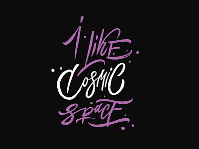 I LIKE COSMIC SPACE / work open for sale brushpen calligraphy cosmic design free freelance galaxy illustration lettering light like line logo mark space typography ufo universe vector