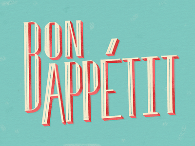 Bon Appetit bon appetit hand lettering lettering typography