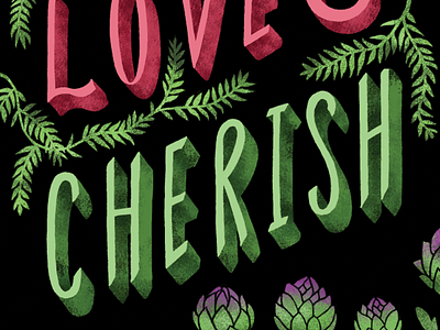 To Love and Cherish artichoke cherish hand lettering leaf leaves lettering love texture typography valentines day