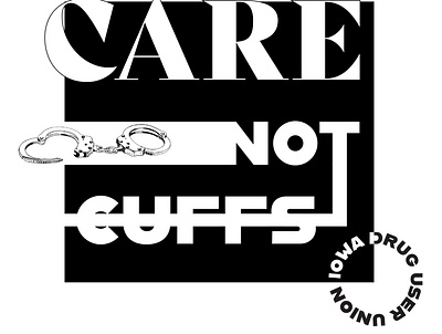 care not cuffs design graphic art graphic design harm reduction t shirt design text typography