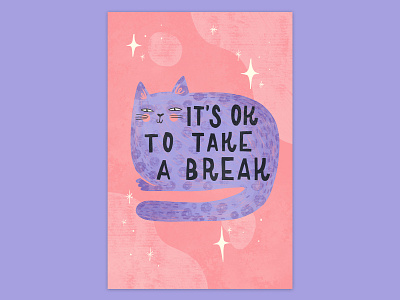 Take a break animal illustration break cat cat art digital art drawing illustration karolina woźniak karwozniak lettering procreate quote quote art typogaphy typography art