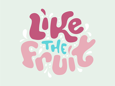 Like the Fruit Illustration hand drawn lettering hand drawn letters illustration peach typography