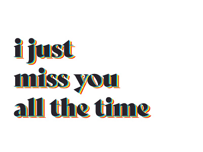 Miss You bold color font type type art
