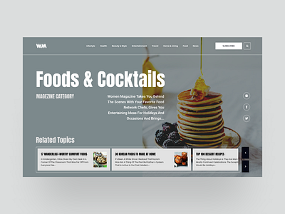 Foods & Cocktails - Women Magazine | UI Design Series! blog website branding design freelancer hero section landing page logo magazine product page service typography ui ux visual identity web web design web page website вебдизайн дизайн