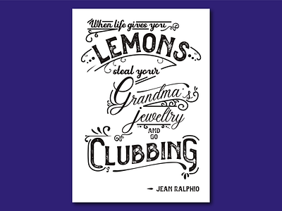 When Life Give You Lemons design illustrator jean ralphio lettering parks and rec print typography