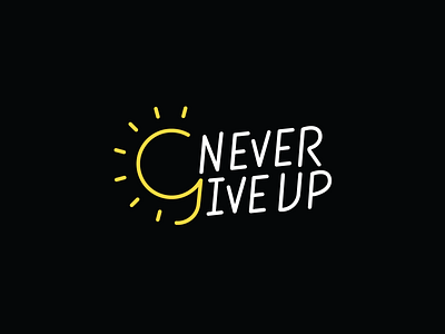 Never give up