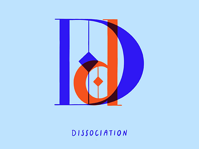 D for Dissociation 2d 36 days of type anxiety design digital dissociation hand lettering i love type illustration mental health self care type typography