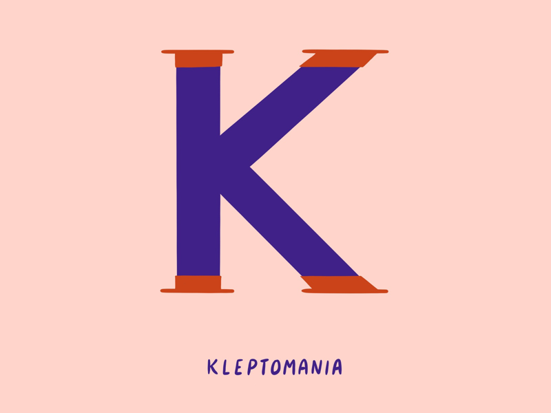 K for Kleptomania klepto kleptomania typography type mental health serif sans serif illustration i love type hand lettering flat digital design anxiety 36 days of type 2d