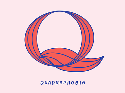 Q For Quadraphobia 2d 36 days of type anxiety design digital flat four hand lettering i love type illustration mental health phobia phobias quadraphobia type typography