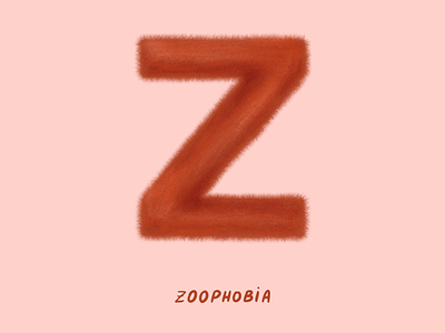 Z for Zoophobia 2d 36 days of type animal animal lovers anxiety design digital flat hand lettering i love type illustration mental health type typography zoophobia