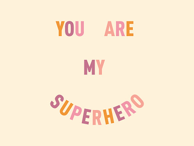 You are my superhero design lettering typography vector