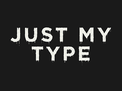 Just My Type drippy halloween just my type lettering type design typography