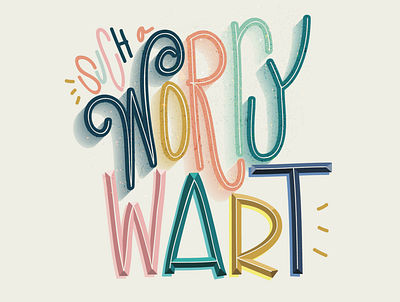 Worry Wart card design hand type handlettering illustration illustrator inspiration lettering typography worry wart