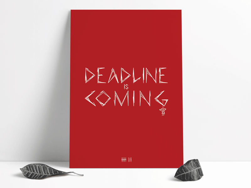 . Deadline is Coming deadline death fun poster print