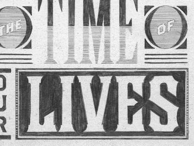 The Time of Our Lives book lettering pencil typography