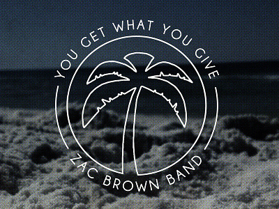 You Get What You Give art band blue brown graphic palm photography poster tree white zac