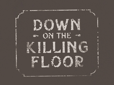 Down blues killing floor mondays