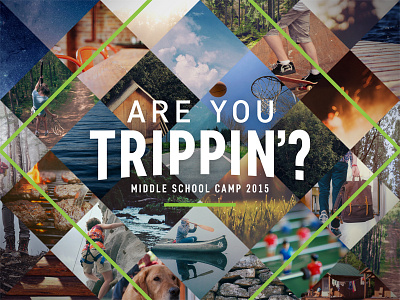 Are You Trippin'? 2015 camp collage diamond grid kaleidoscope photo tiles typography