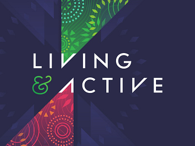 Living & Active WIP ampersand clean modern neon patterns shapes symmetry triangles typography vector vivid