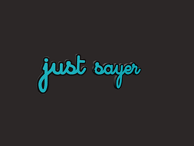 Justsayer Lettering