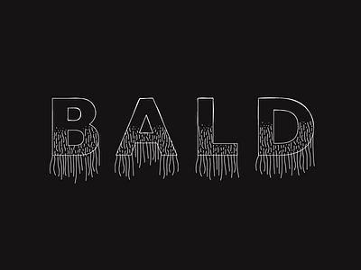 Bald bald hair type typography
