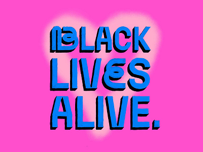 Black Lives Alive black lives matter black voices design melanated voices type