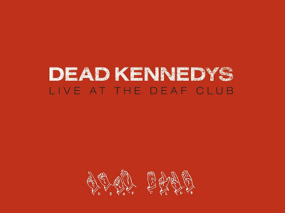 Dead Kennedys - Live at the Deaf Club CD Packaging cd cover dead kennedys deaf club live