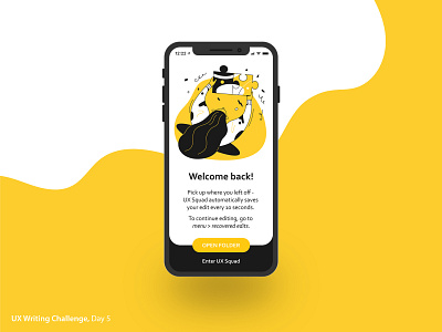 UX Writing Challenge Day 6 app interface autosave daily ux writing design design app duxw duxwc interface mock up onboarding ui design ui designs ux design ux writing welcome screen yellow