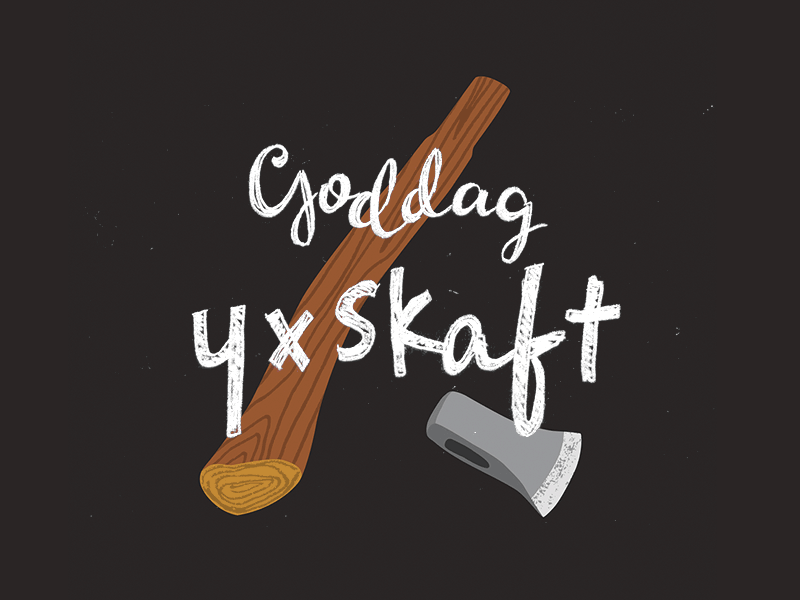 Goddag Yxskaft ax ax handle gif handlettering illustrator joke lettering photoshop photoshop animation sweden swedish typography