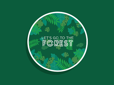 Let's go to the forest! design forest graphicdesign illustration illustrator cc leaf poster poster design sticker vector
