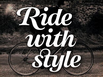 Ride with style cycling lettering ligature script swash swashes type