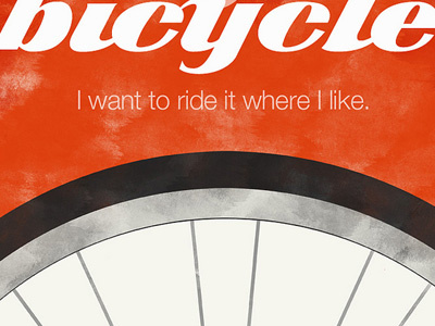 Bicycle — I want to ride it where I like bicycle poster red texture typography