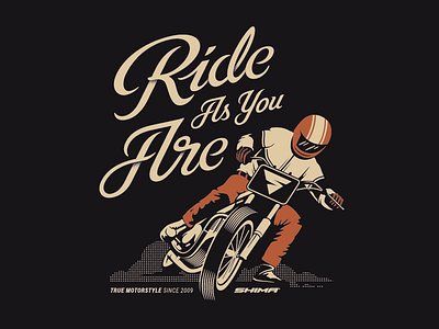 Ride As You Are dust engine motor motorcycle race retro ride shima