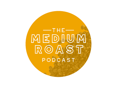 The Medium Roast podcast