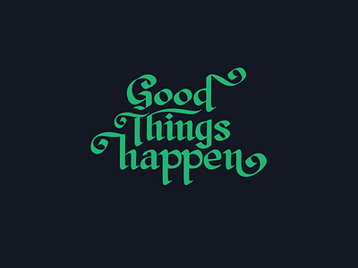 GOOD THINGS HAPPEN brand branding calligraphy clean design flat lettering logo typography vector