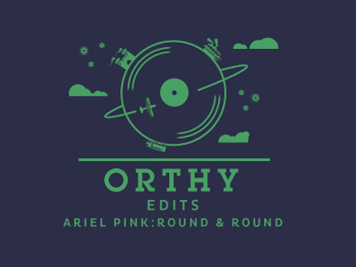 Orthy Edits 18 wheeler airplane ariel pink big rig castle clouds cruise ship edits navy and green record round and round ship vinyl