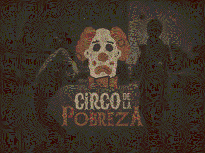 Poverty Circus carnival children circus clown illustration nicaragua poverty sad tear