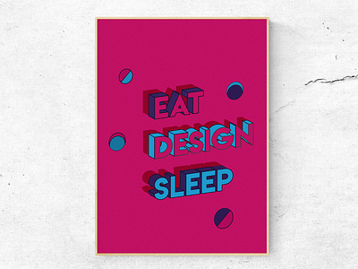 Eat, design, sleep 4/4 (Poster)