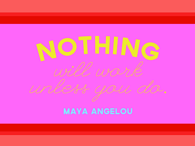 Maya Always Said maya angelou pop quotes