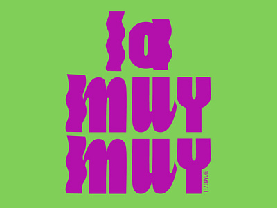 YayItzel La Muy Muy bright coloful design handlettering illustration lettering shapes type typography vector yayitzel