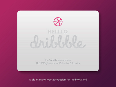 Helllo Dribbble! colombo debut design hello invitation smashy sri lanka
