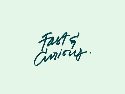 Fast & Curious T-shirt calligraphy curious design fast fintech handlettering handwriting pen pencil swag tshirt tshirtdesign typography