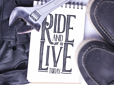 Ride and Live Today biker classic custombike font handlettering lettering motorcycle quote serif typeface typography vintage