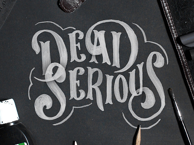 Dead Serious brush handlettering handmade hipster ink instagram lettering logo typography vintage