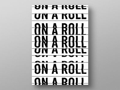 On A Roll 3d 3d art cinema 4d design editorial experiment graphic design personal project poster poster design print print design render type typography