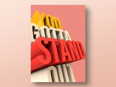 Stand Out 3d 3d art cinema 4d design editorial experiment graphic design personal project poster poster design print print design render type typography