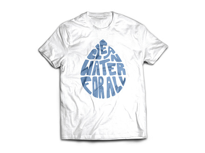 Clean Water For All T-Shirt Design apparel apparel design design icon illustration lettering logo non profit type typography