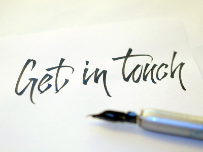 Get in touch calligraphy flat pen get in touch lettering
